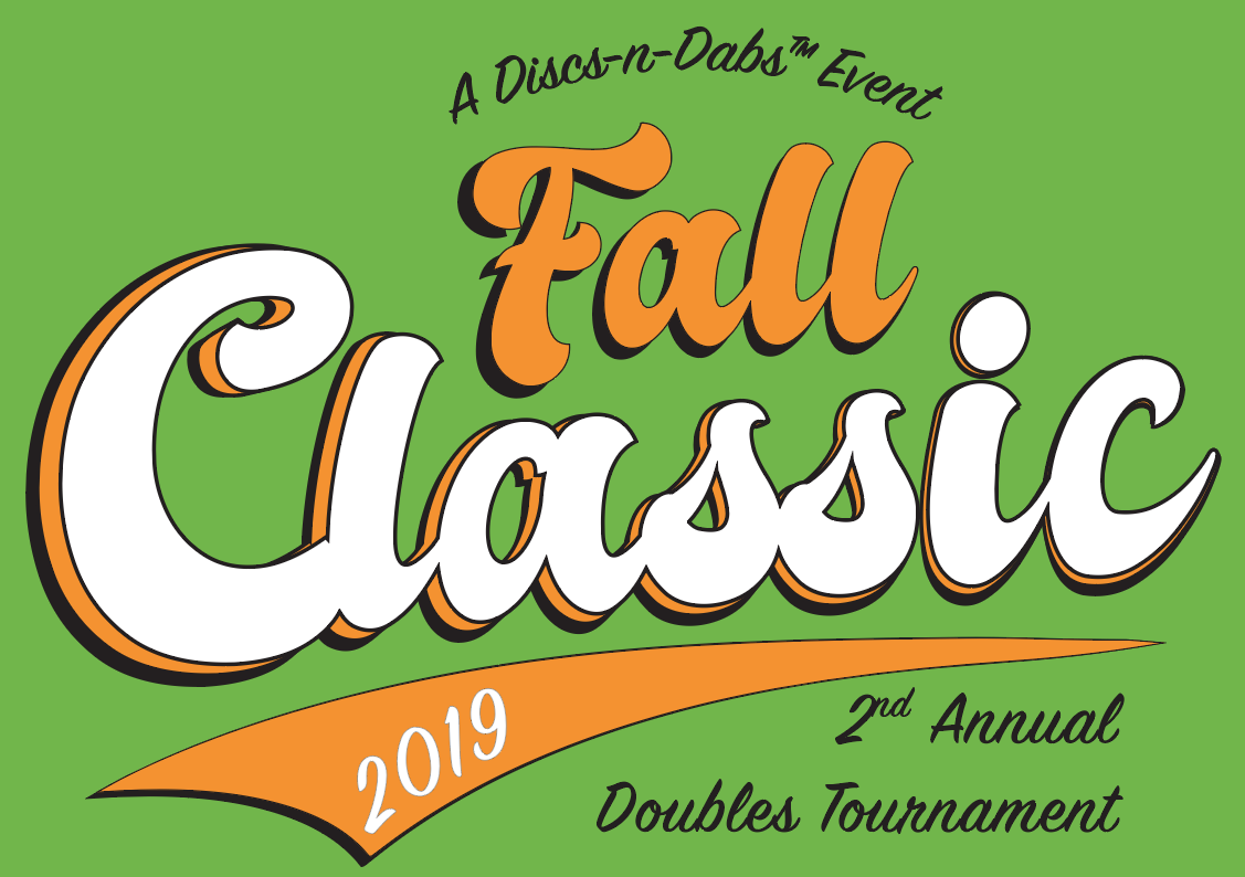 Discs-n-Dabs™ Fall Classic 2019 – Doubles Tournament – September 2019